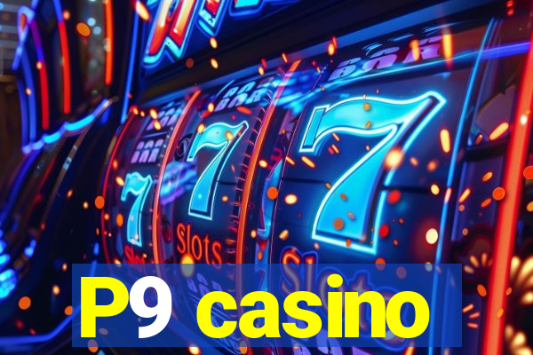 P9 casino